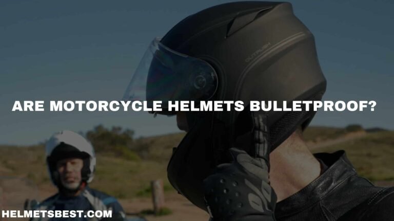 Are Motorcycle Helmets Bulletproof