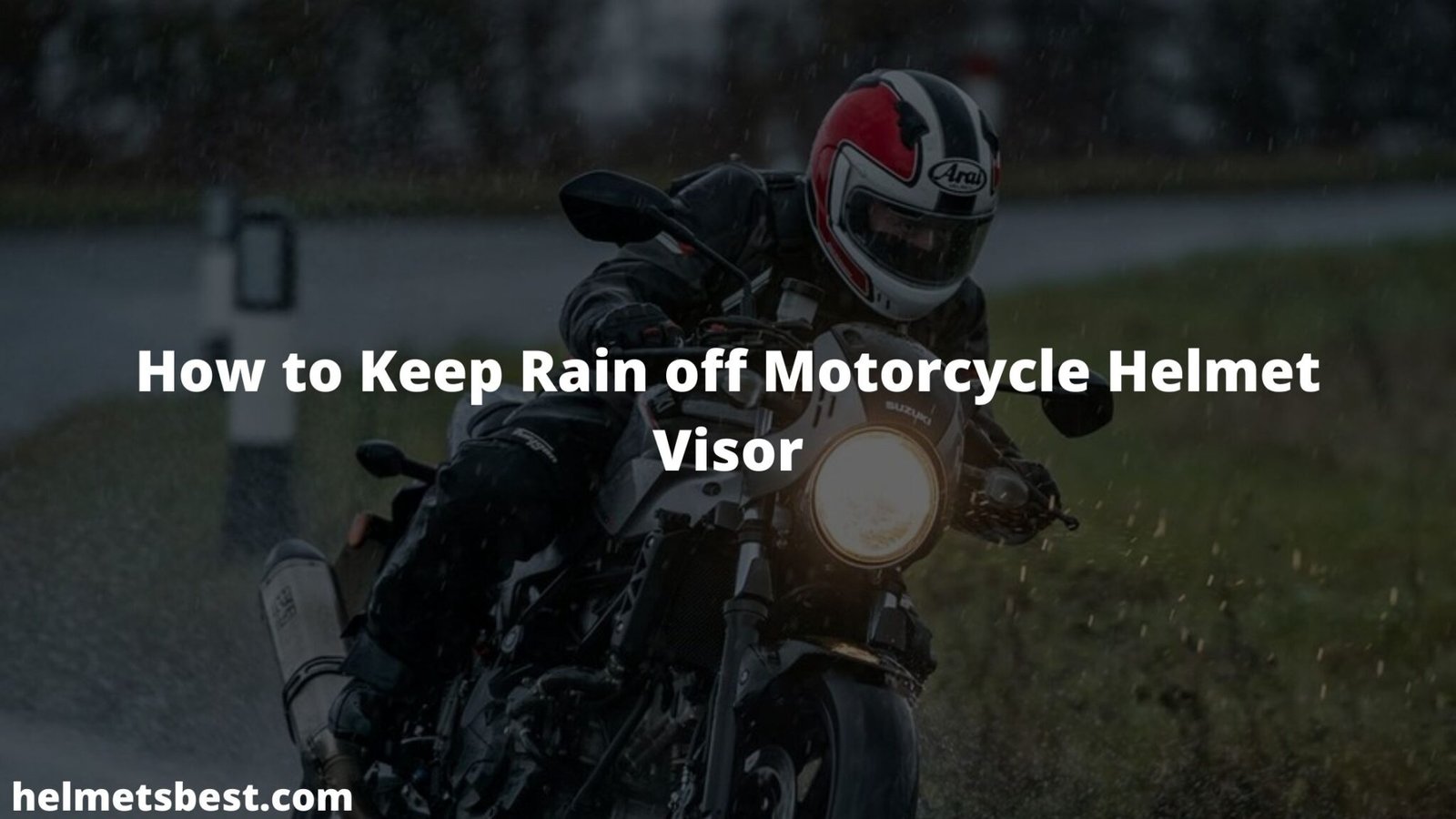 How to Keep Rain off Motorcycle Helmet Visor (12 Best Ways to Clean Visor)