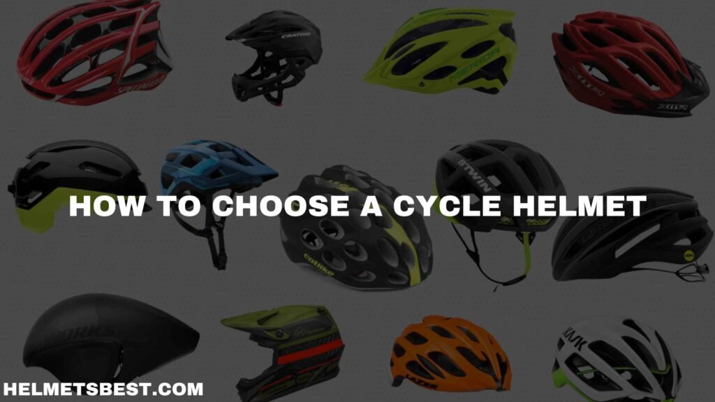 How to choose a cycle helmet